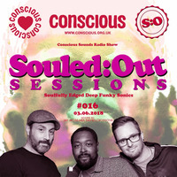 SOULED:OUT SESSIONS #016 - Conscious Sounds Radio by JAY MOSS