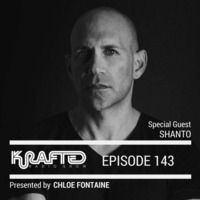Krafted Radio WK 143 Part 2 with Special Guest Shanto by Darren Braddick (Krafted)