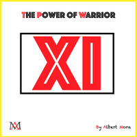 Albert Mora - The Power of Warrior XI by Albert Mora Podcast