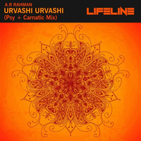 AR Rahman - Urvashi Urvashi (Psy +Carnatic Mix) - LIFELINE by LIFELINE