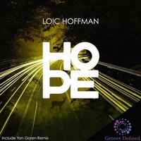 Loic Hoffman - Hope (Yan Garen Remix)***Out September 13th, 2017*** by Yan Garen
