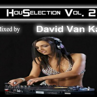 HouSelection Vol. 2 (Mixed By David Van Kay) by David VanKay Kocisky