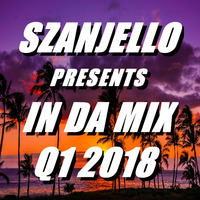 Szanjello - In Da Mix Q1 2018 by Dave Wattersson Music