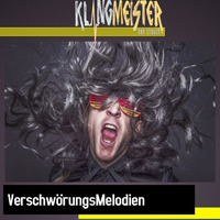 klangmeister (Ben Strauch) - VerschwörungsMelodien  | Juni 2018 by klangmeister (Ben Strauch)