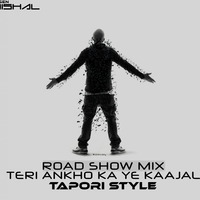 Teri Ankho Ka Ye Kajal Roadshow Mix Djsen Vishal by Djsen Vishal