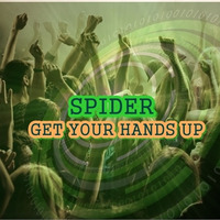 Get Your Hands Up-Spider(Original Mix) by DJ SPIDER ODISHA