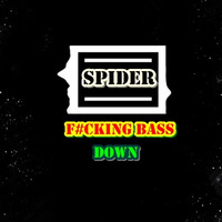 SPIDER F#cking Bass-Original Mix by DJ SPIDER ODISHA