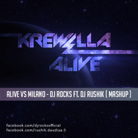 ALIVE VS MILANO - DJ ROCKS FT. DJ RUSHIK (MASHUP) by DJ ROCKS
