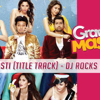 GRAND MASTI (TITLE TRACK) - DJ ROCKS FUNKY MIX TG by DJ ROCKS