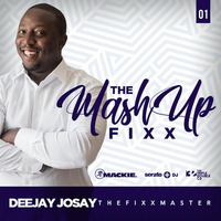 The Mash-Up Fixx by Deejay Josay [TheFixxMaster]