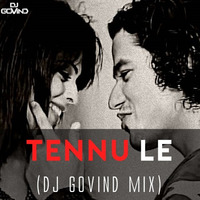 Tennu Le (Jai Veeru) - DJ Govind Mix by DJ Govind