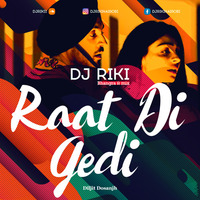 Raat Di Gedi (Bhangra R Mix) Diljit Dosanjh Ft Dj Riki Nairobi *** 2K18 EASTER - FREE DOWNLOAD *** by Dj Riki Nairobi
