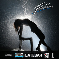 Mixtape - Late Bar Flashdance What a Party by Late Bar