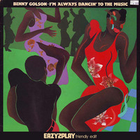 BENNY GOLSON I'm always dancing to the music (Ez2p friendly regroove edit 100bpm) 2 by Jeff Cortez Official