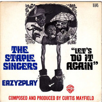 STAPLE SINGERS let's do it again (Ez2p sweet soul strech edit) by Jeff Cortez Official
