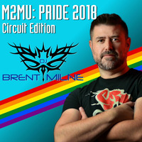 M2MU: Pride 2018 - Circuit Edition by DJ Brent Milne