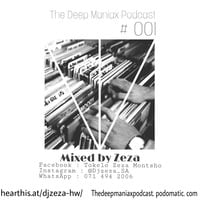 The Deep Maniax Podcast #001(Mixed By Zeza) by Dj_Zeza