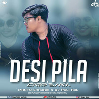 Desi Pila - Mantu Chhuria X Carp's Remix by Dj Policarp