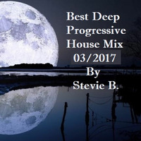 Best Deep Progressive House Mix 03-2017 by Stephan Breuer