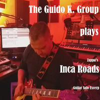 The GKG plays &quot;Inca Roads&quot; (Zappa) by The Guido K. Group