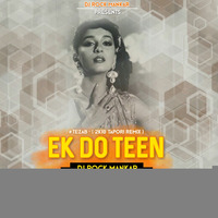 Ek Do Teen ( 2k18 Tapori Remix ) Dj Rock Mankar Dj Maxin & Dj B-Two by Dj Rock ManKar