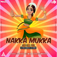 Nakka Mukka ( Nachaniya Remix )- Dj Rock Mankar X Av Remix by Dj Rock ManKar