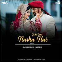 Jadu Hai Nasha Hai Remix - Dj Rock ManKar X Av Remix by Dj Rock ManKar