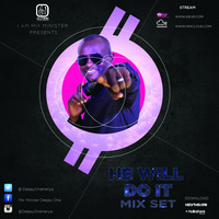 HE WILL DO IT MIX SET by Mix Minister Deejay One