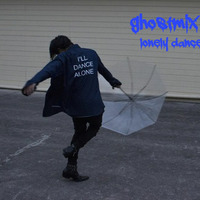 Ghostmix 85 lonely dance edit by DJ ghostryder