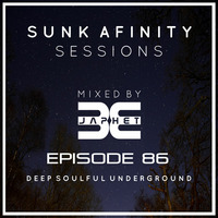 Sunk Afinity Sessions Episode 86 by Sunk Afinity Sessions by Japhet Be