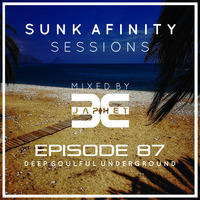 Sunk Afinity Sessions Episode 87 by Sunk Afinity Sessions by Japhet Be