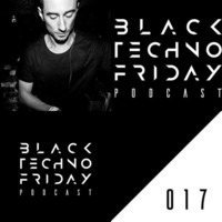 Black TECHNO Friday Podcast #017 by DEMA (Sci+Tec/REDRUM) by Chris Veron