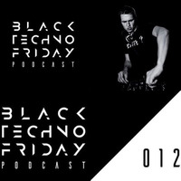 Black TECHNO Friday Podcast #012 by Martin Mingres(Min2Max/Freiburg/GER) by Chris Veron