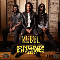 Raging Fyah - Rebel by Freeman Zion