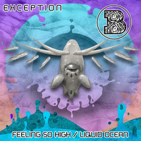 Exception - Feeling So High / Liquid Ocean [BYOD-001 // OUT NOW]
