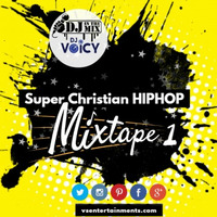 Super Christian HIPHOP 2018 MIXTAPE 1 by Kevin Dj-voicy