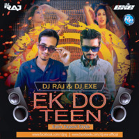 Ek Do Teen -DJ Raj &amp; DJ.Exe (Edm Tapori Style) [Re Studio] by Rohit Exe Official