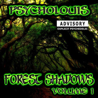 Forest Shadows - Volume 1 [Mastered] by Psycholouis