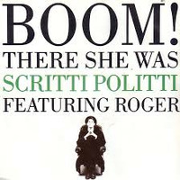 Scritti Politti - Boom! There She Was (Hypnotize Mix) by Jeroen Vlug