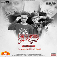 Teri Akhya Ka Yo Kajal (Dutch Dance Remix) Dj Ashif H &amp; Dj Sajid [wWw.MumbaiRemix.Com] by MumbaiRemix India™