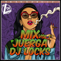 Dj Locks - Mix J.U.E.R.G.A Vol.1 by Dj Locks Perú