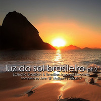 Luz Do Sol Brasileiro Vol.1 Part 2 by John Mulligan