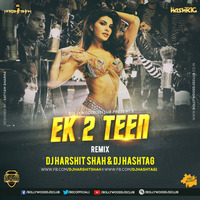 Ek Do Teen (Tapori Club Mix) - DJ Harshit Shah X DJ HashTAG | Bollywood DJs Club by Bollywood DJs Club