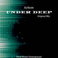 Under Deep (Original Mix) by Dj Sinde