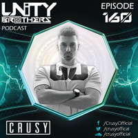 Unity Brothers Podcast #160 [GUEST MIX BY CRUSY] by Unity Brothers