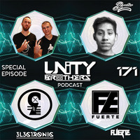 Unity Brothers Podcast #171 [GUEST MIX BY B-RATHER, FUERTE &amp; 3L3CTRONIC] by Unity Brothers
