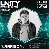Unity Brothers Podcast #172 [GUEST MIX BY HARRISON] by Unity Brothers