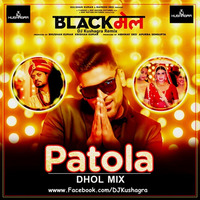 Patola (Dhol Mix) - DJ Kushagra Remix by DJ Kushagra Official