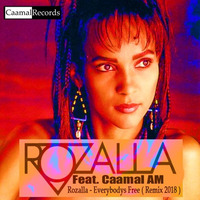 FREE DOWNLOAD Rozalla - Everybodys Free  (Caamal AM - Remix -2018 ) by Caamal AM