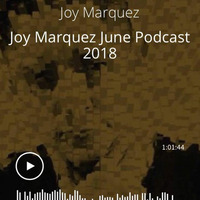 Joy Marquez June Podcast 2018 by Caamal AM